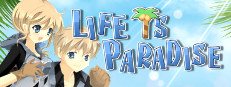 Life is Paradise