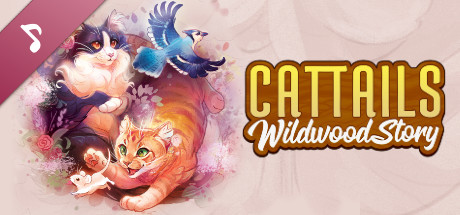 Cattails: Wildwood Story Original Soundtrack banner image