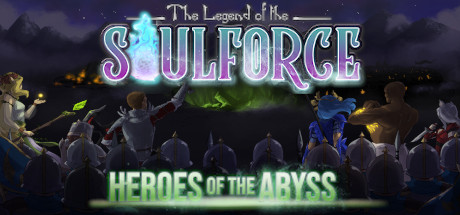The legend of the soulforce : Heroes of the Abyss Cover Image
