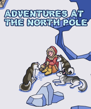 Adventures at the North Pole