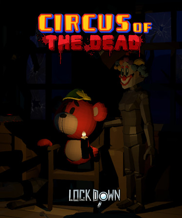 Lockdown VR: Circus of the Dead