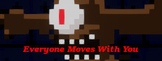 Everyone Moves With You