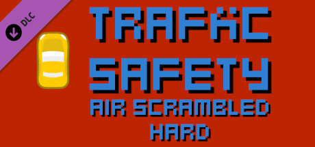 Traffic Safety Air Scrambled Hard banner