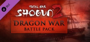 Total War: SHOGUN 2 - Dragon War Battle Pack