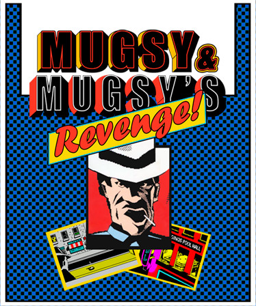 Mugsy &amp; Mugsy's Revenge