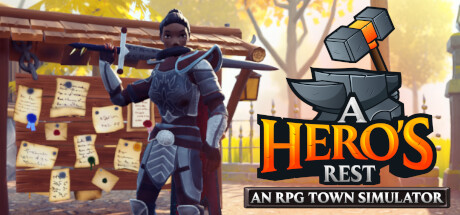 A Hero’s Rest: An RPG Town Simulator