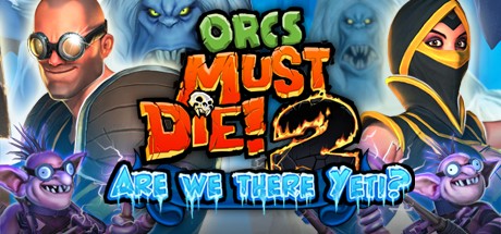 Orcs Must Die! 2 - Are We There Yeti? banner image