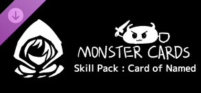 MONSTER CARDS - Skill Pack : Card of Named