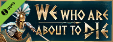 We Who Are About To Die Demo Small Capsule Image