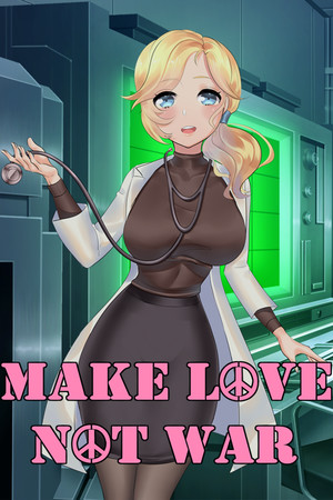 Make Love Not War