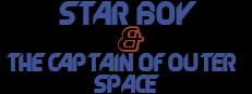 Star Boy and The Captain of Outer Space
