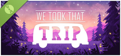 We Took That Trip Demo Header Image