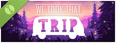 We Took That Trip Demo Small Capsule Image