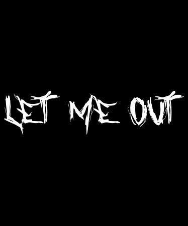 Let Me Out