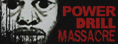 Power Drill Massacre Banner