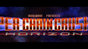 Super Chain Crusher Horizon screenshot thumbnail video