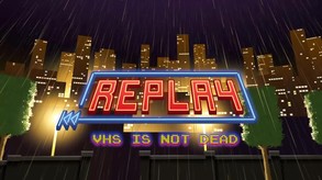 Replay - VHS is not dead screenshot thumbnail video