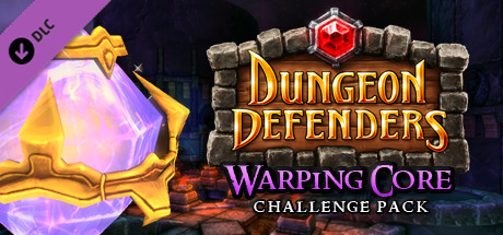 Dungeon Defenders Warping Core Challenge Mission Pack banner image