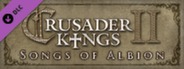 Crusader Kings II: Songs of Albion