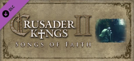 Crusader Kings II: Songs of Faith banner image