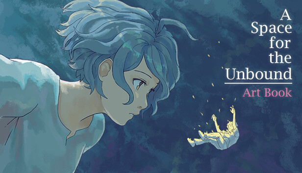 a space for the unbound Artbook アートブック Save 45% on A Space for the Unbound Artbook on Steam