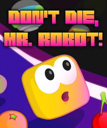 Don't Die, Mr. Robot! DX