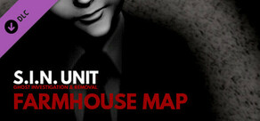 S.I.N. Unit - Farmhouse Map DLC