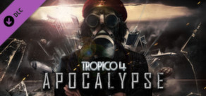 Tropico 4: Apocalypse