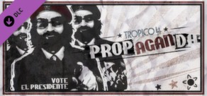 Tropico 4: Propaganda!