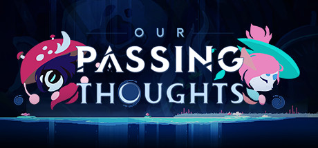 Our Passing Thoughts steam charts