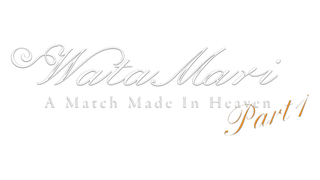 Watamari Part1 - A Match Made in Heaven