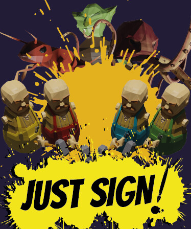 Just Sign!
