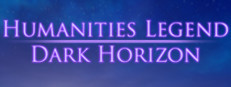 Humanities Legend: Dark Horizon