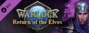 Warlock: Master of the Arcane - Return of the Elves