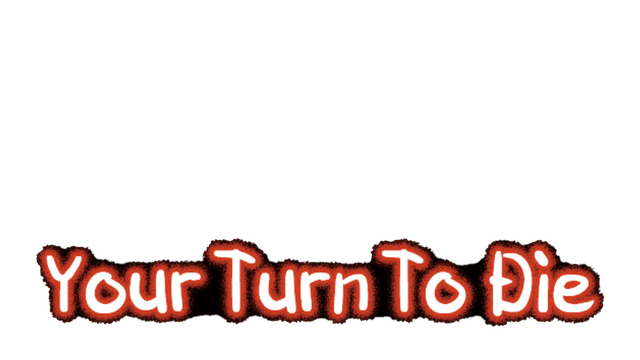 Your Turn To Die -Death Game By Majority-