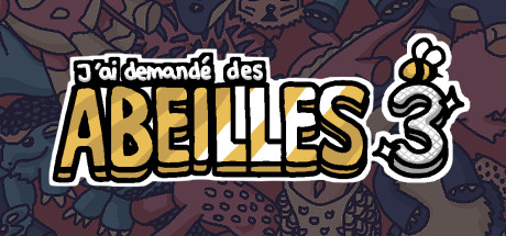 J’ai demandé des abeilles 3