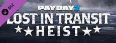 PAYDAY 2: Lost in Transit Heist