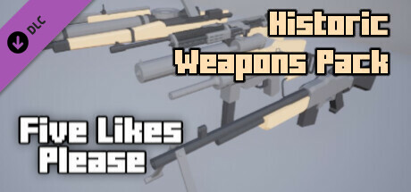 Five Likes Please - Historic Weapons Pack cover art
