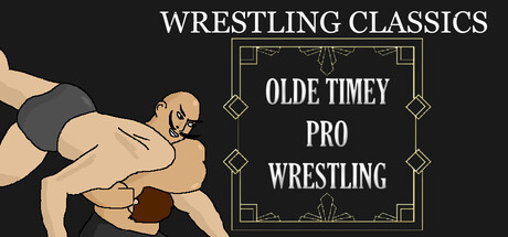 Wrestling Classics: Olde Timey Pro Wrestling header art