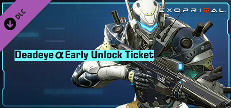 Exoprimal - Deadeye α Early Unlock Ticket banner image