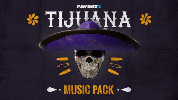 PAYDAY 2: Tijuana Music Pack