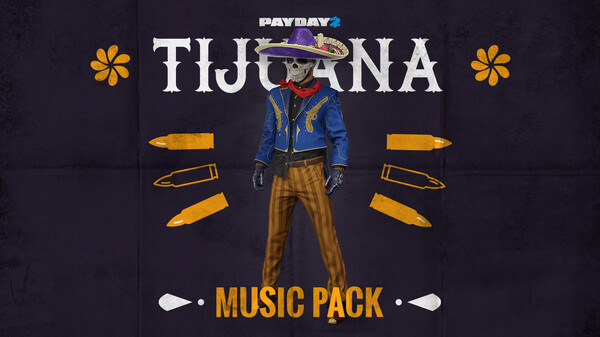 PAYDAY 2: Tijuana Music Pack