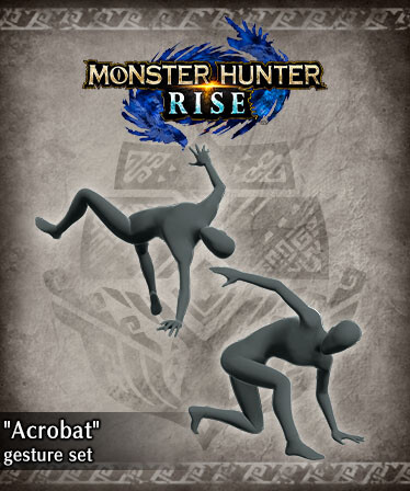 Monster Hunter Rise - &quot;Acrobat&quot; gesture set