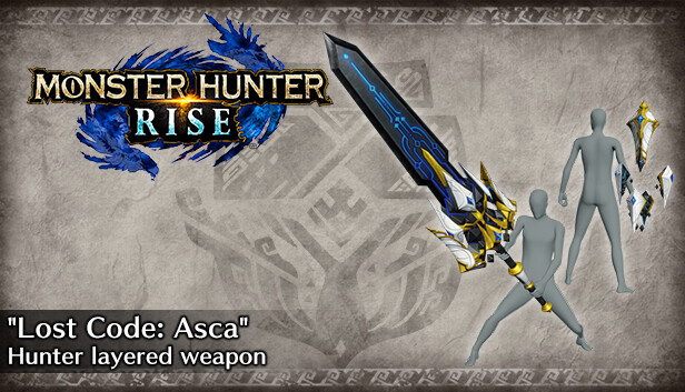 Steam：Monster Hunter Rise - 追加重ね着武器「ロストコード＝アスカ