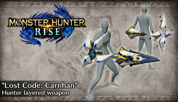 Steam：Monster Hunter Rise - 追加重ね着武器「ロストコード=カナン