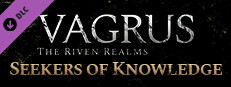Vagrus - The Riven Realms: Seekers of Knowledge game capsule image