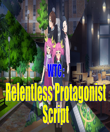 WTC : Relentless Protagonist Script