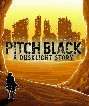 Pitch Black: A Dusklight Story - Episode One