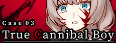 Case 03: True Cannibal Boy