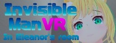 Invisible Man VR In Eleanor's room